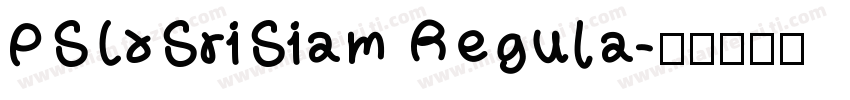 PSLxSriSiam Regula字体转换